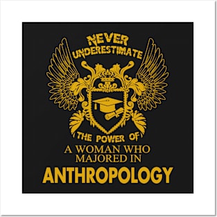 Anthropology Shirt The Power of Woman Majored In Anthropology Posters and Art